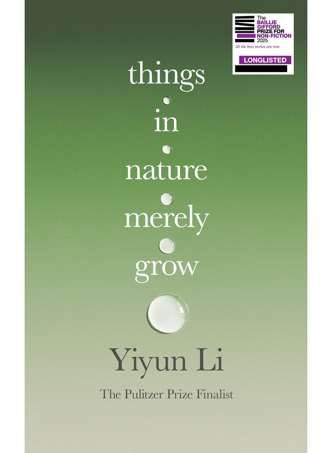 Things in Nature Merely Grow: Longlisted for the Baillie Gifford Prize for Non-Fiction 2025 – ‘Beautiful’ Douglas Stuart